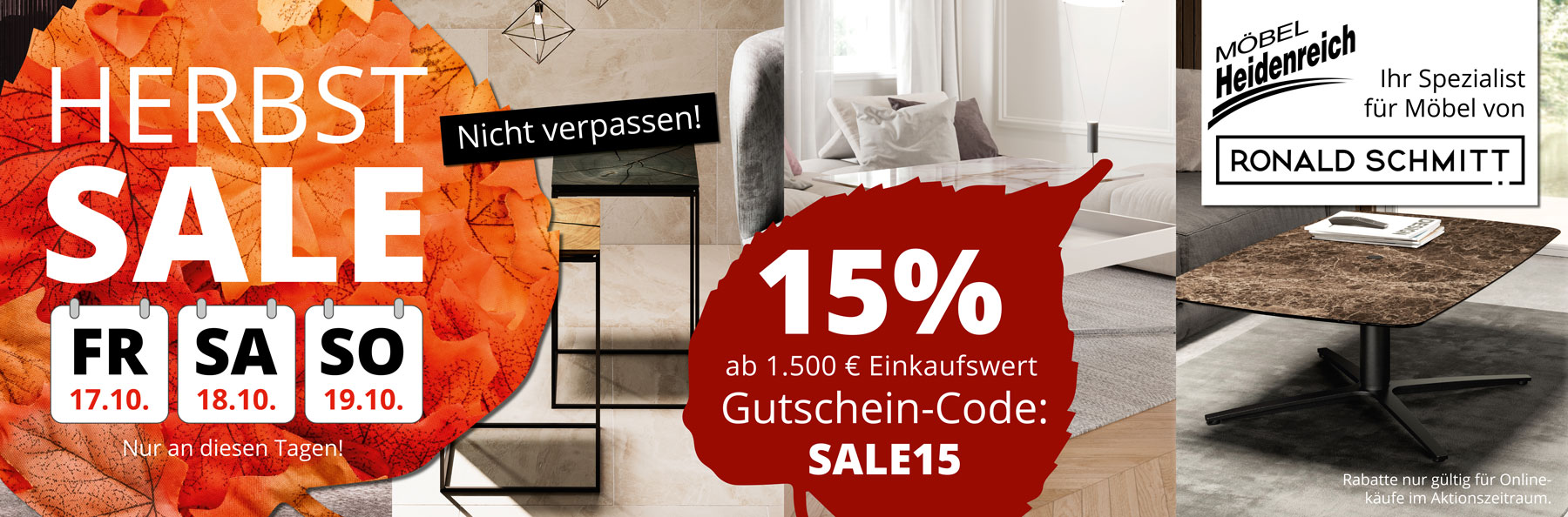 HERBST SALE – vom 17. bis 19. Oktober 2025! Nur an diesen Tagen hier im Onlineshop. 15% Rabatt ab 1.500€ Einkaufswert mit Gutschein-Code SALE15.